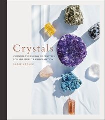 Crystals: Complete Healing Energy for Spiritual Seekers hind ja info | Entsüklopeediad, teatmeteosed | kaup24.ee