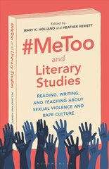 #MeToo and Literary Studies: Reading, Writing, and Teaching about Sexual Violence and Rape Culture hind ja info | Ajalooraamatud | kaup24.ee