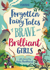 Forgotten Fairy Tales of Brave and Brilliant Girls hind ja info | Muinasjutud | kaup24.ee