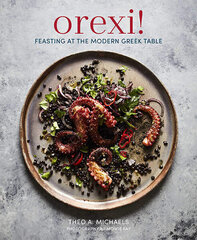Orexi! : Feasting at the Modern Greek Table hind ja info | Retseptiraamatud  | kaup24.ee