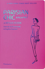Parisian Chic Encore : A Style Guide hind ja info | Kunstiraamatud | kaup24.ee