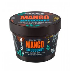 Kehakreem-või mango ja kookosõlidega Cafė Mimi, 110 ml hind ja info | Kehakreemid, losjoonid | kaup24.ee