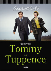 Uurivad Tommy ja Tuppence I osa, Agatha Christie hind ja info | Detektiivilood | kaup24.ee