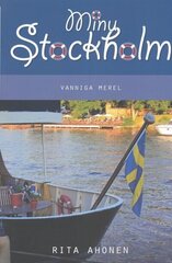 MINU STOCKHOLM. VANNIGA MEREL, RITA AHONEN hind ja info | Reisiraamatud, reisijuhid | kaup24.ee